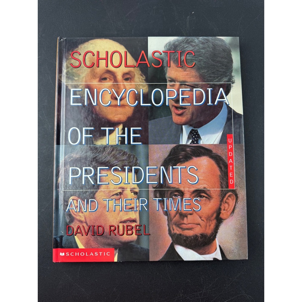Scholastic Encyclopedia‎ of the Presidents and Their Times David Rubel Hardcover